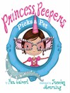 Princess Peepers Picks a Pet by Pam Calvert